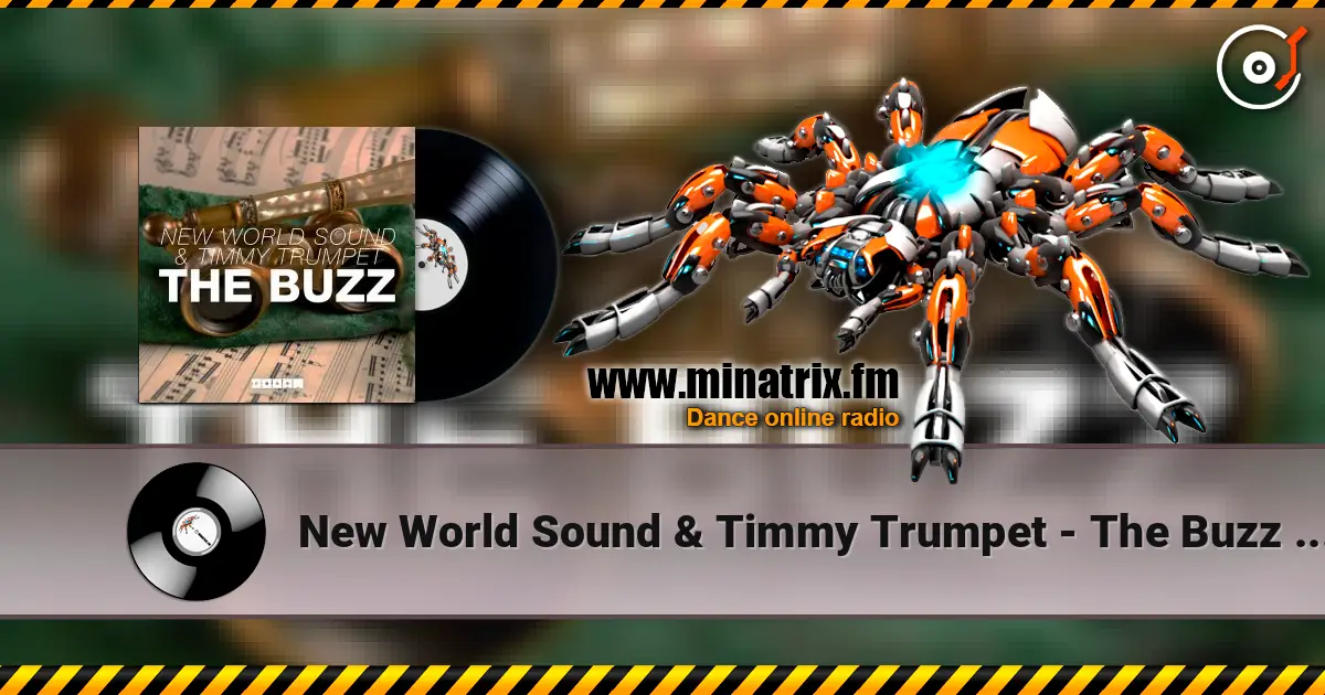 New World Sound & Timmy Trumpet - The Buzz (Original Mix) online in hoher Qualität hören | Minatrix.FM