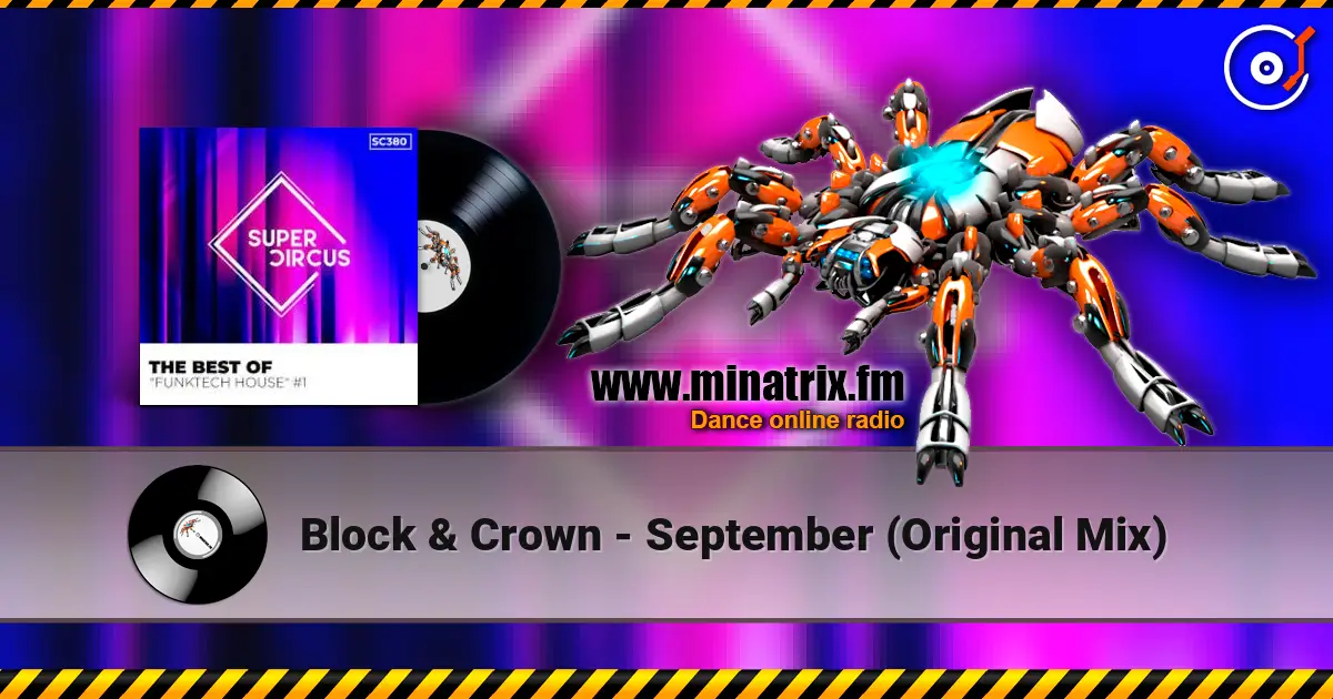 Block & Crown - September (Original Mix) online in hoher Qualität hören | Minatrix.FM