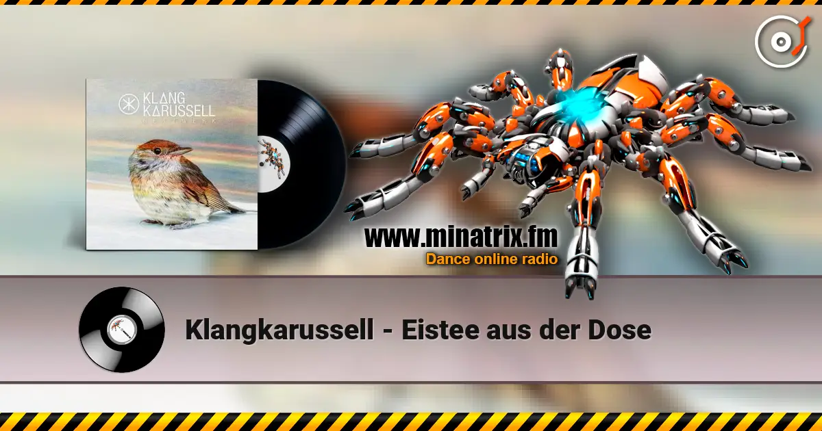 Klangkarussell - Eistee aus der Dose online in hoher Qualität hören | Minatrix.FM