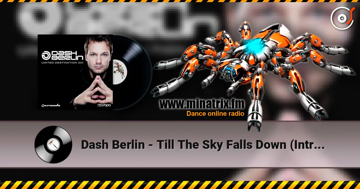 Dash Berlin - Till The Sky Falls Down (Intro Mix) online in hoher Qualität hören | Minatrix.FM