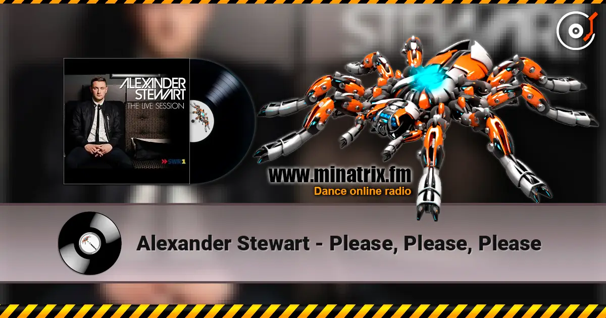 Alexander Stewart - Please, Please, Please online in hoher Qualität hören | Minatrix.FM