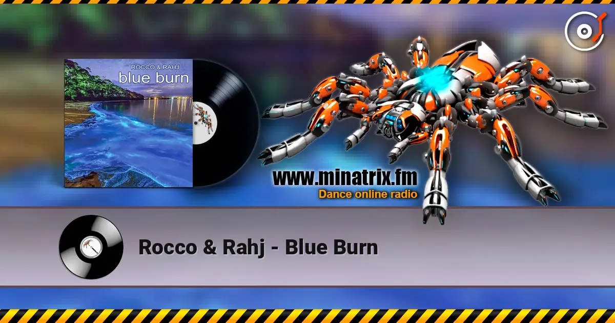 Rocco & Rahj - Blue Burn online in hoher Qualität hören | Minatrix.FM
