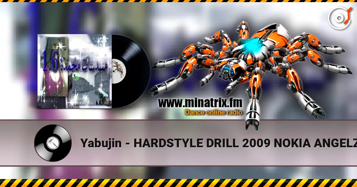 Yabujin - HARDSTYLE DRILL 2009 NOKIA ANGELZ 1.6 online in hoher Qualität hören | Minatrix.FM