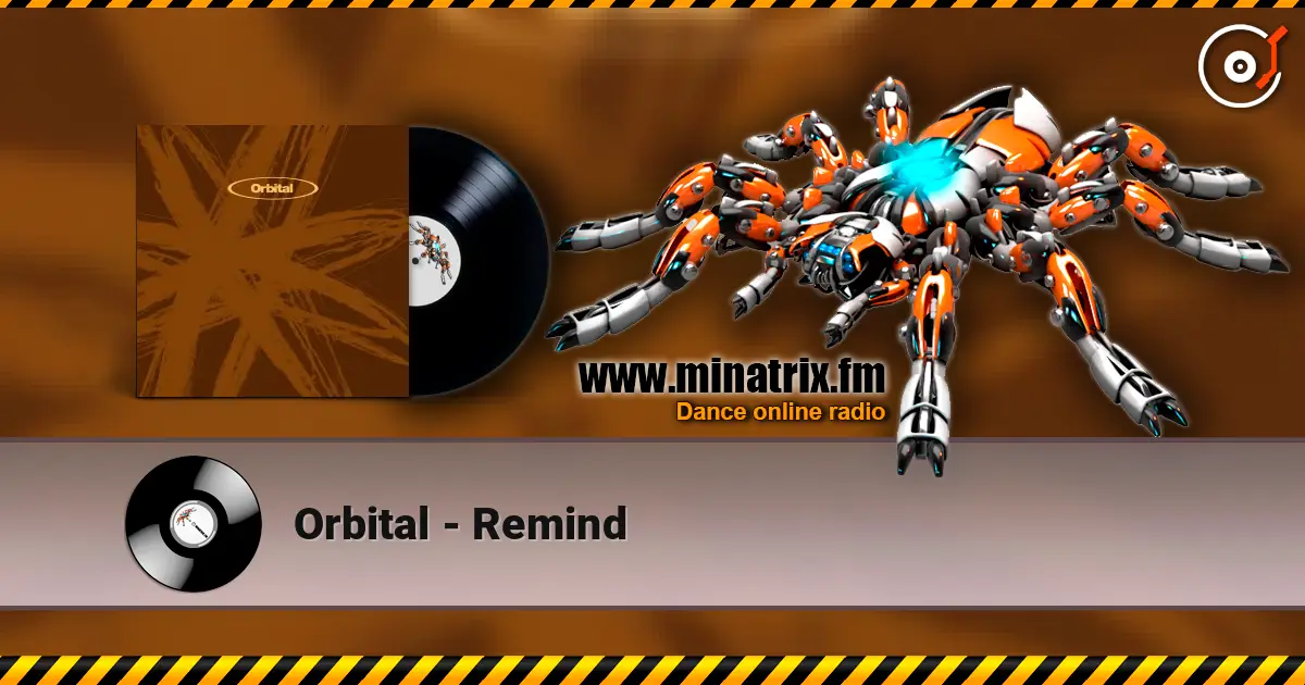 Orbital - Remind online in hoher Qualität hören | Minatrix.FM