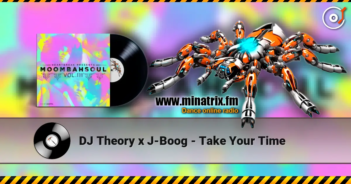 DJ Theory x J-Boog - Take Your Time online in hoher Qualität hören | Minatrix.FM