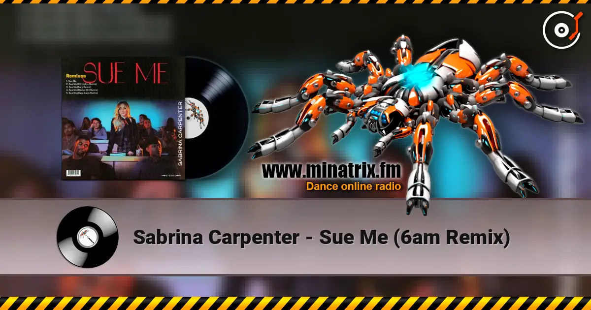 Sabrina Carpenter - Sue Me (6am Remix) online in hoher Qualität hören | Minatrix.FM
