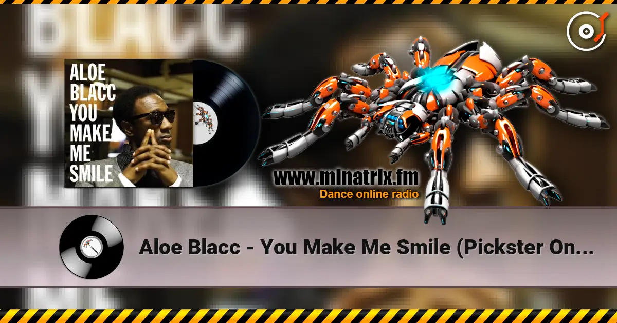 Aloe Blacc - You Make Me Smile (Pickster One Rmx) online in hoher Qualität hören | Minatrix.FM