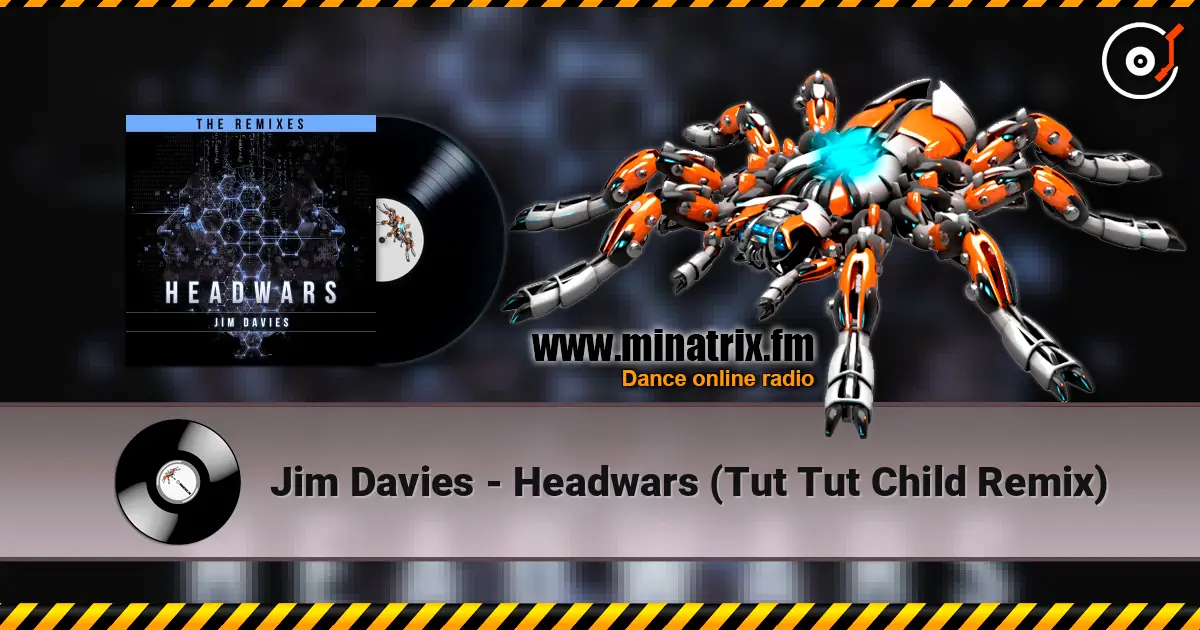 Jim Davies - Headwars (Tut Tut Child Remix) online in hoher Qualität hören | Minatrix.FM