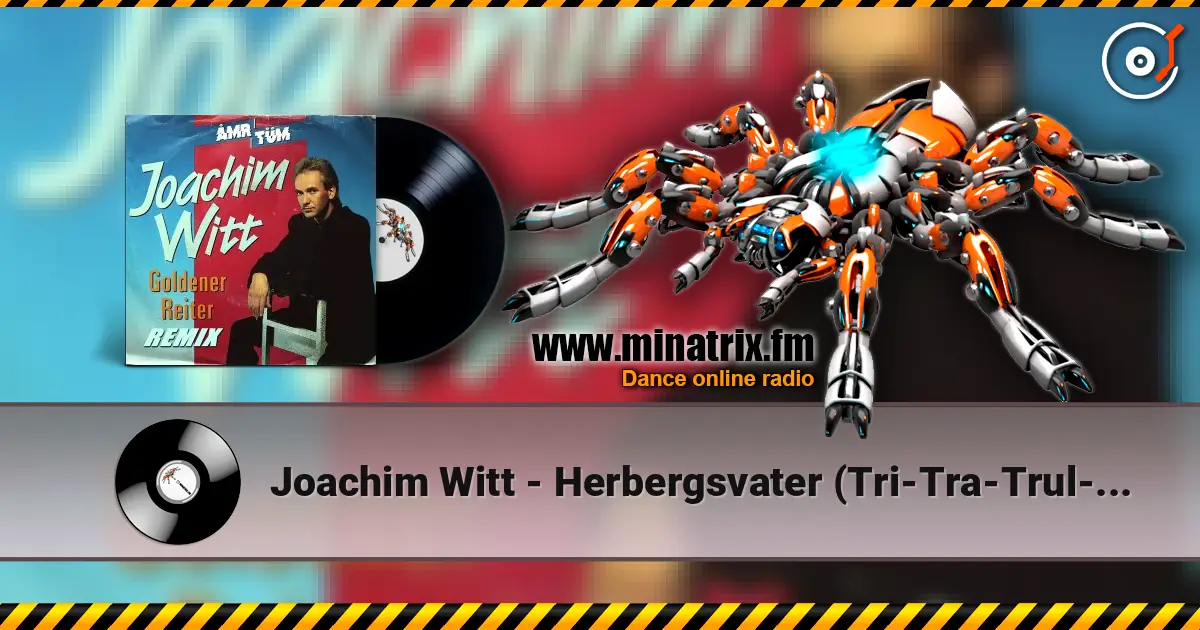 Joachim Witt - Herbergsvater (Tri-Tra-Trul-La-La) online in hoher Qualität hören | Minatrix.FM