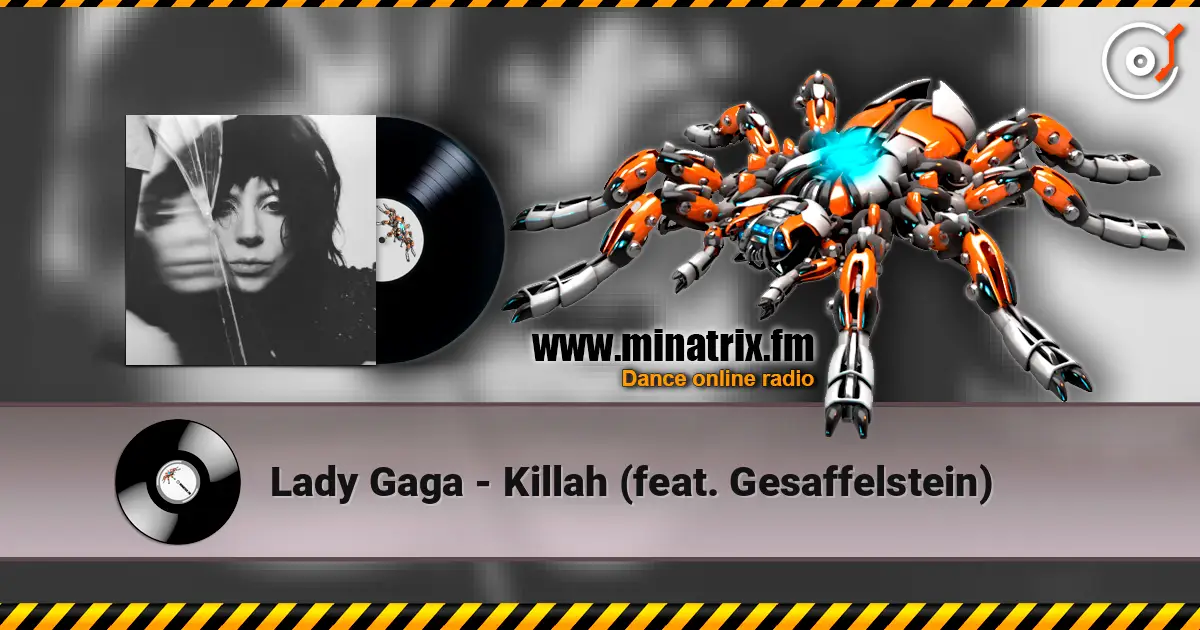 Lady Gaga - Killah (feat. Gesaffelstein) online in hoher Qualität hören | Minatrix.FM