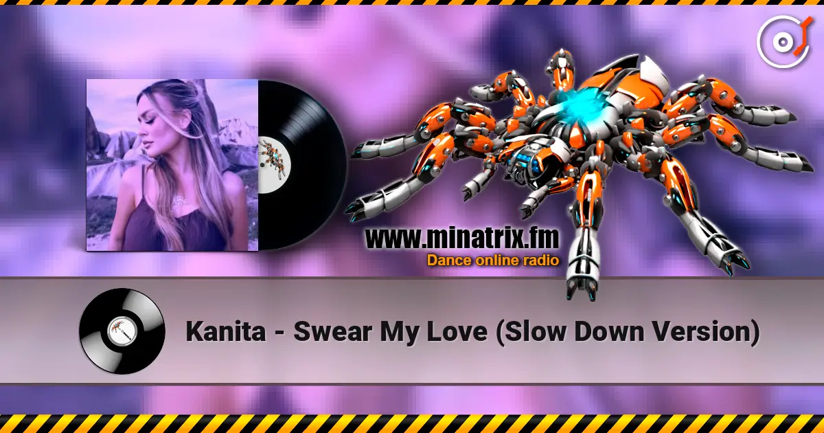 Kanita - Swear My Love (Slow Down Version) online in hoher Qualität hören | Minatrix.FM