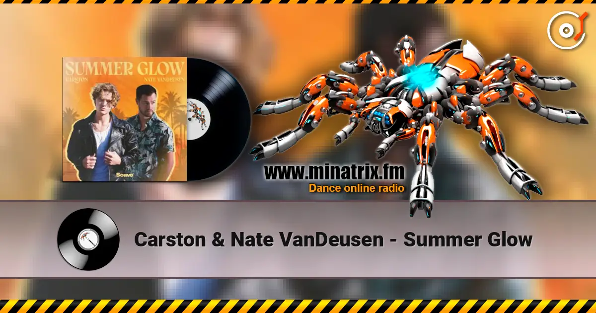 Carston & Nate VanDeusen - Summer Glow online in hoher Qualität hören | Minatrix.FM