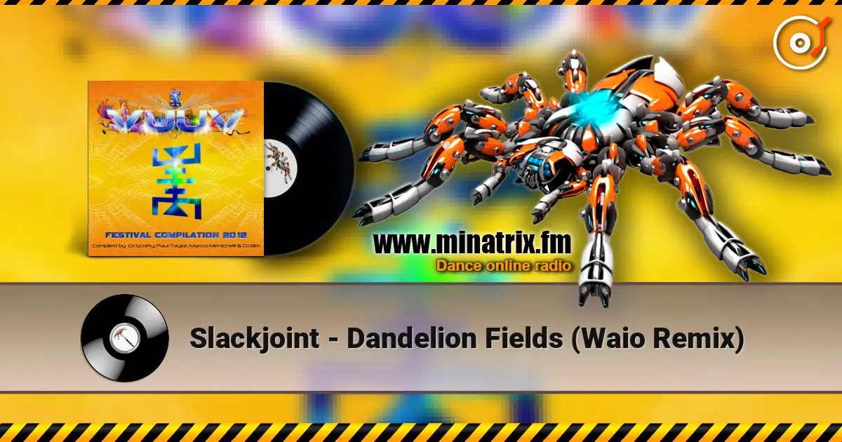 Slackjoint - Dandelion Fields (Waio Remix) online in hoher Qualität hören | Minatrix.FM