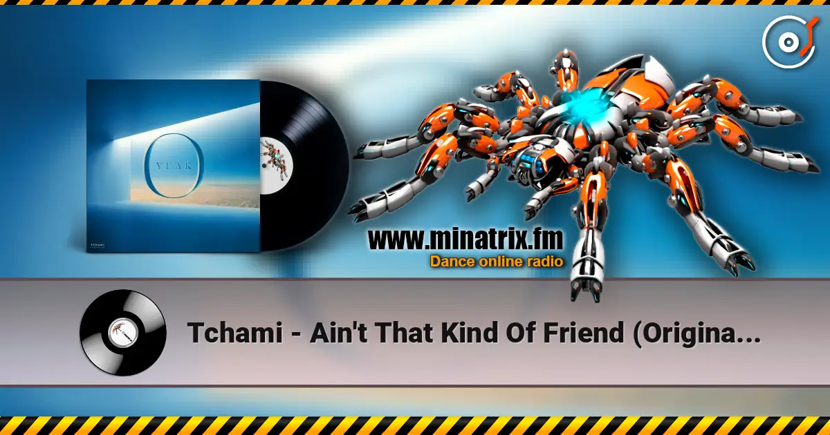 Tchami - Ain't That Kind Of Friend (Original Mix) online in hoher Qualität hören | Minatrix.FM