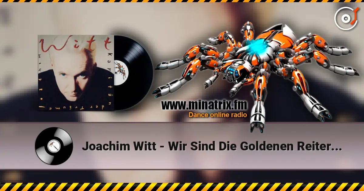 Joachim Witt - Wir Sind Die Goldenen Reiter (Karaoke Version) online in hoher Qualität hören | Minatrix.FM