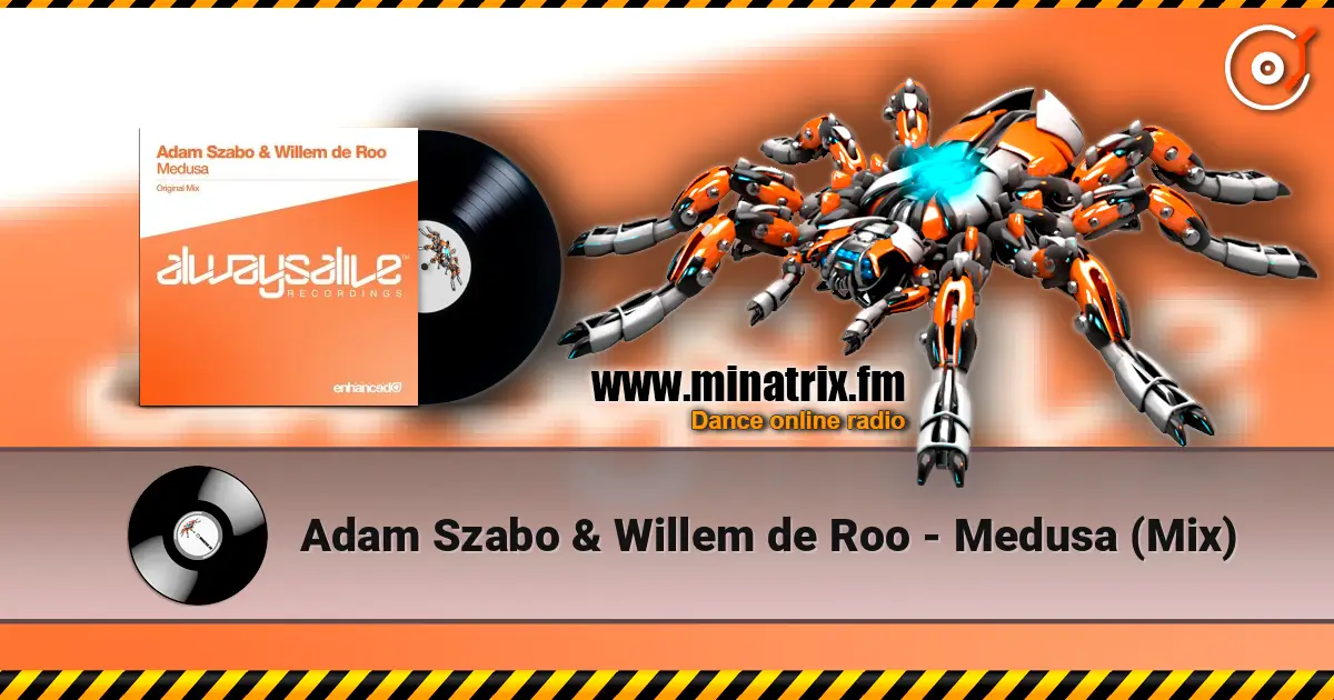 Adam Szabo & Willem de Roo - Medusa (Mix) online in hoher Qualität hören | Minatrix.FM