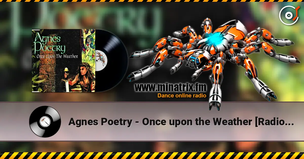 Agnes Poetry - Once upon the Weather [Radio Edit] online in hoher Qualität hören | Minatrix.FM