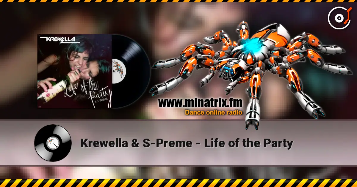 Krewella & S-Preme - Life of the Party online in hoher Qualität hören | Minatrix.FM