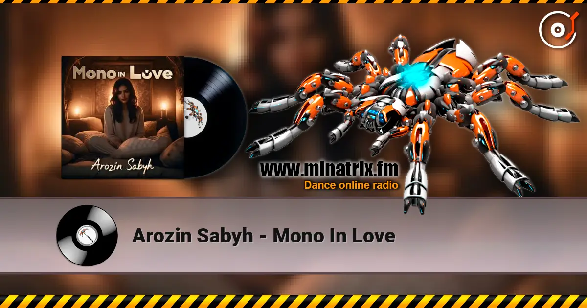 Arozin Sabyh - Mono In Love online in hoher Qualität hören | Minatrix.FM