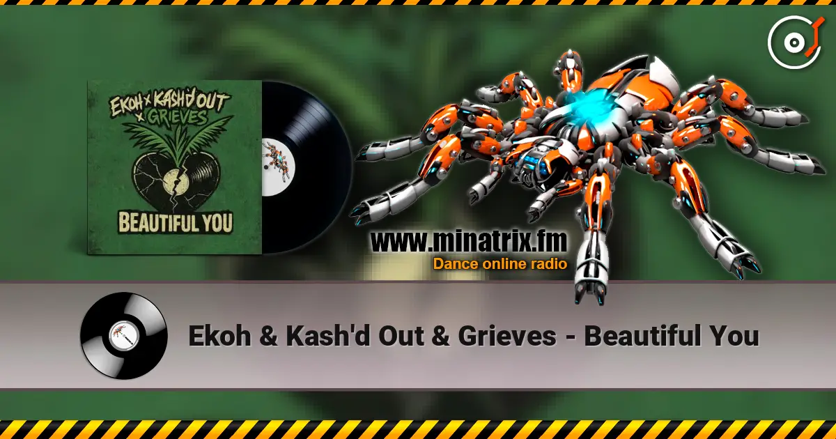 Ekoh & Kash'd Out & Grieves - Beautiful You online in hoher Qualität hören | Minatrix.FM