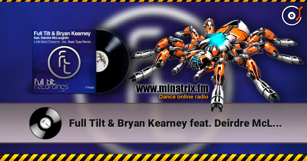 Full Tilt & Bryan Kearney feat. Deirdre McLaughlin - Unlimited Dreams (Original Mix) online in hoher Qualität hören | Minatrix.FM