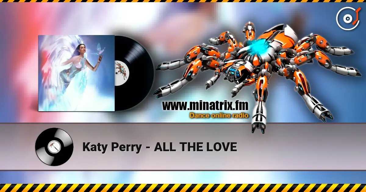 Katy Perry - ALL THE LOVE online in hoher Qualität hören | Minatrix.FM
