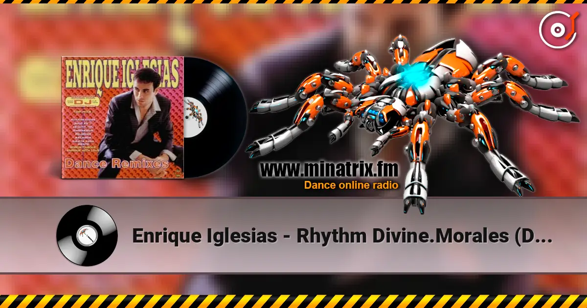 Enrique Iglesias - Rhythm Divine.Morales (Discohouse Club Mix) online in hoher Qualität hören | Minatrix.FM