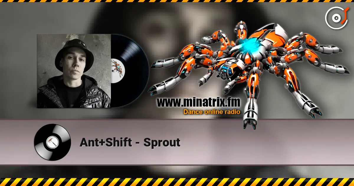 Ant+Shift - Sprout online in hoher Qualität hören | Minatrix.FM