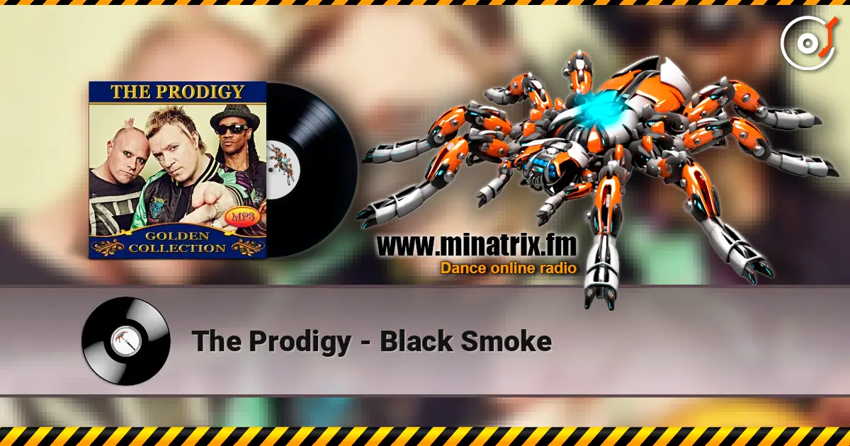 The Prodigy - Black Smoke online in hoher Qualität hören | Minatrix.FM