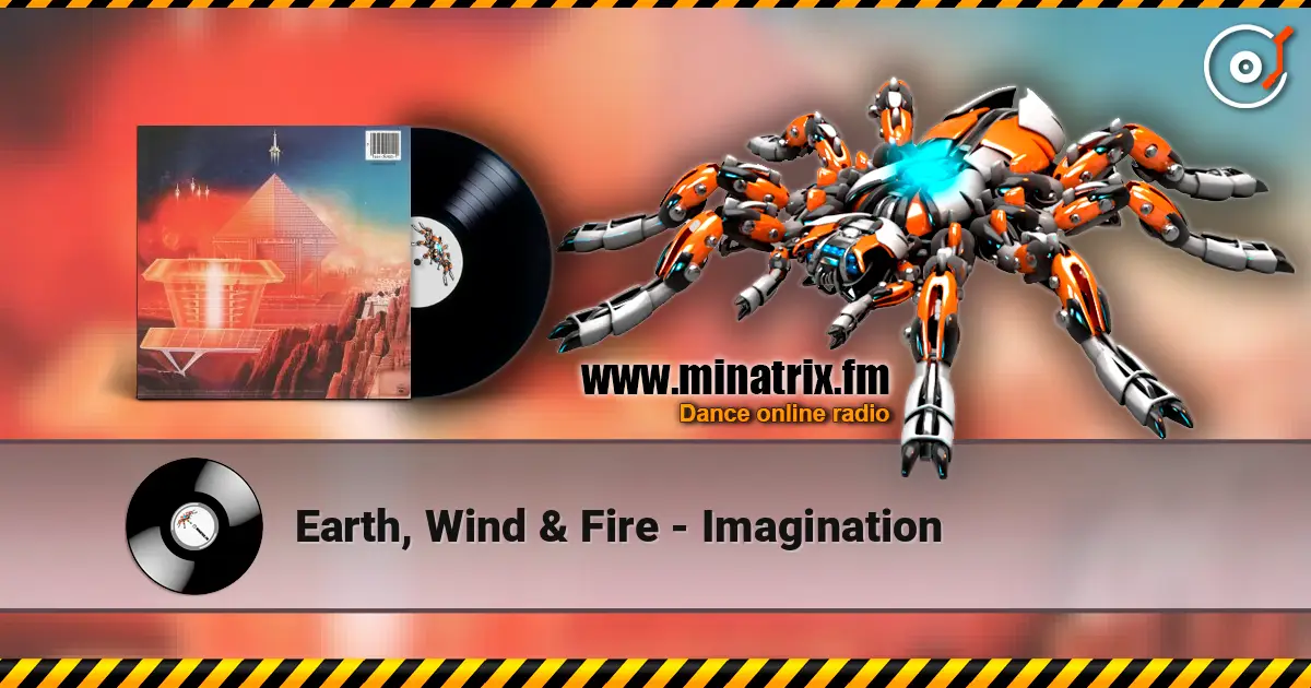 Earth, Wind & Fire - Imagination online in hoher Qualität hören | Minatrix.FM