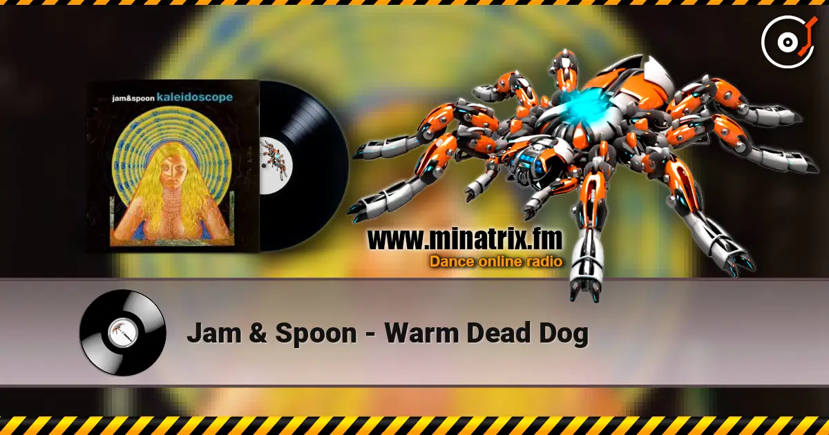 Jam & Spoon - Warm Dead Dog online in hoher Qualität hören | Minatrix.FM