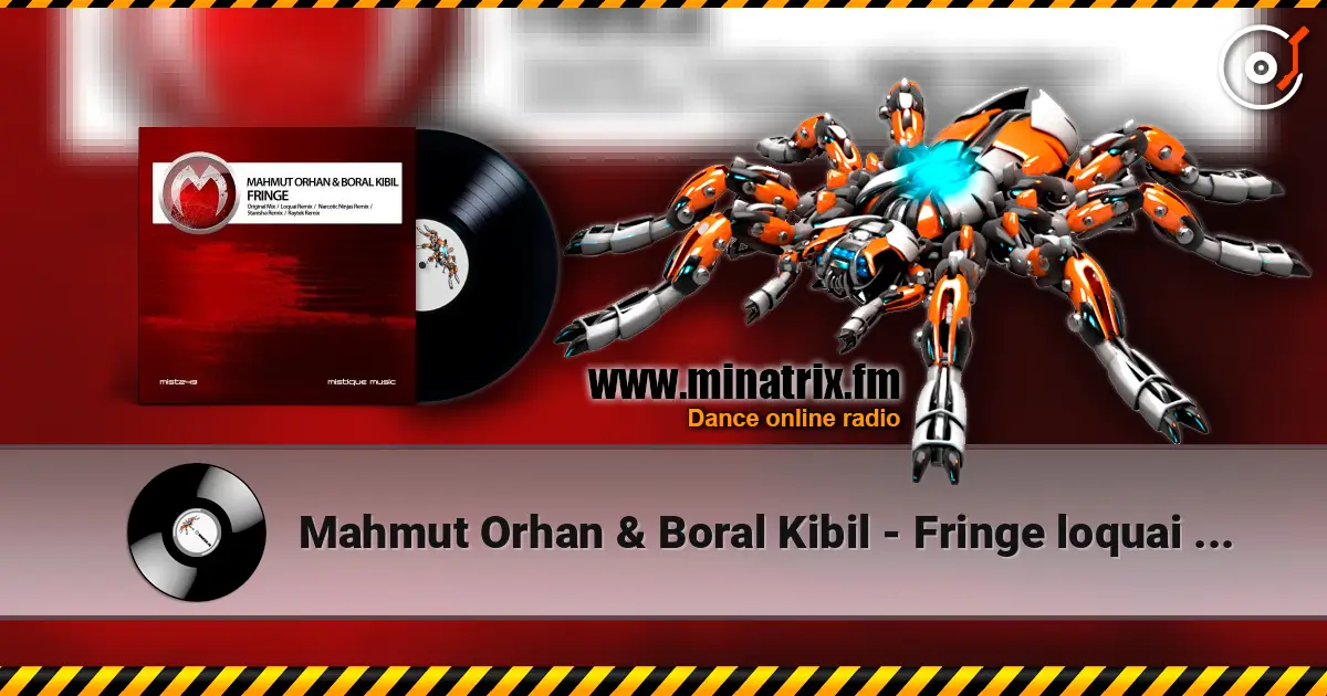 Mahmut Orhan & Boral Kibil - Fringe loquai (remix) online in hoher Qualität hören | Minatrix.FM