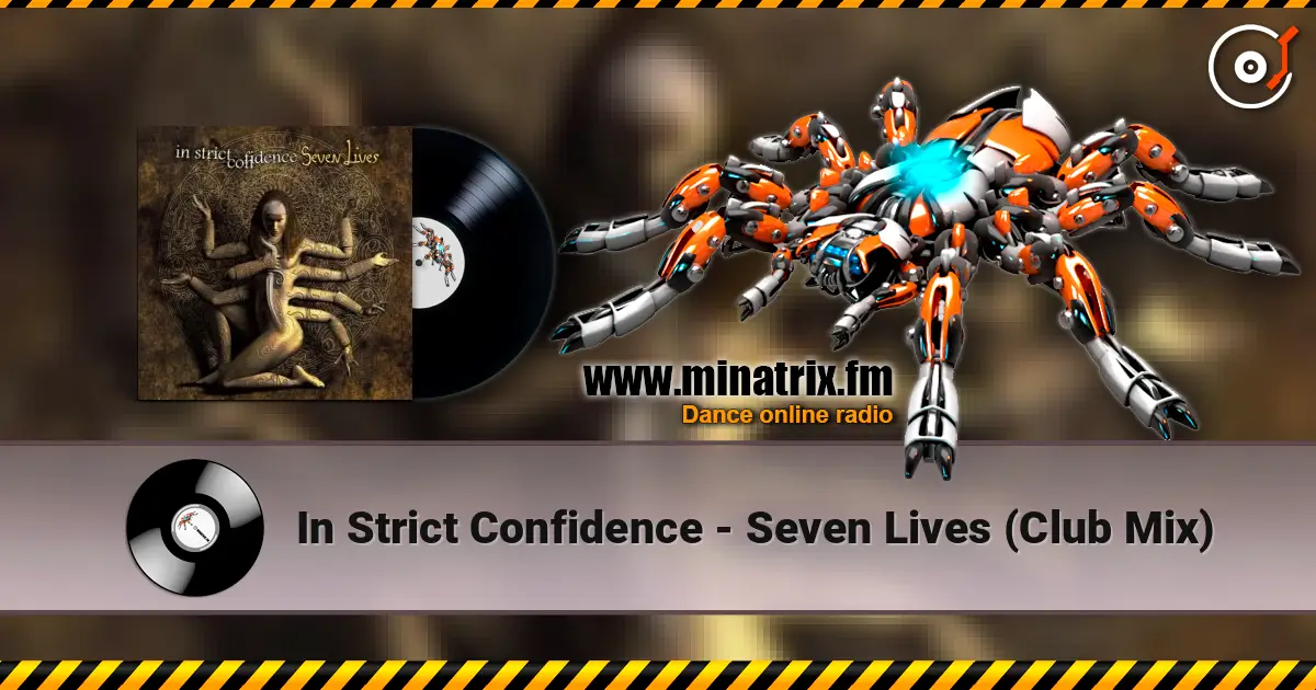 In Strict Confidence - Seven Lives (Club Mix) online in hoher Qualität hören | Minatrix.FM