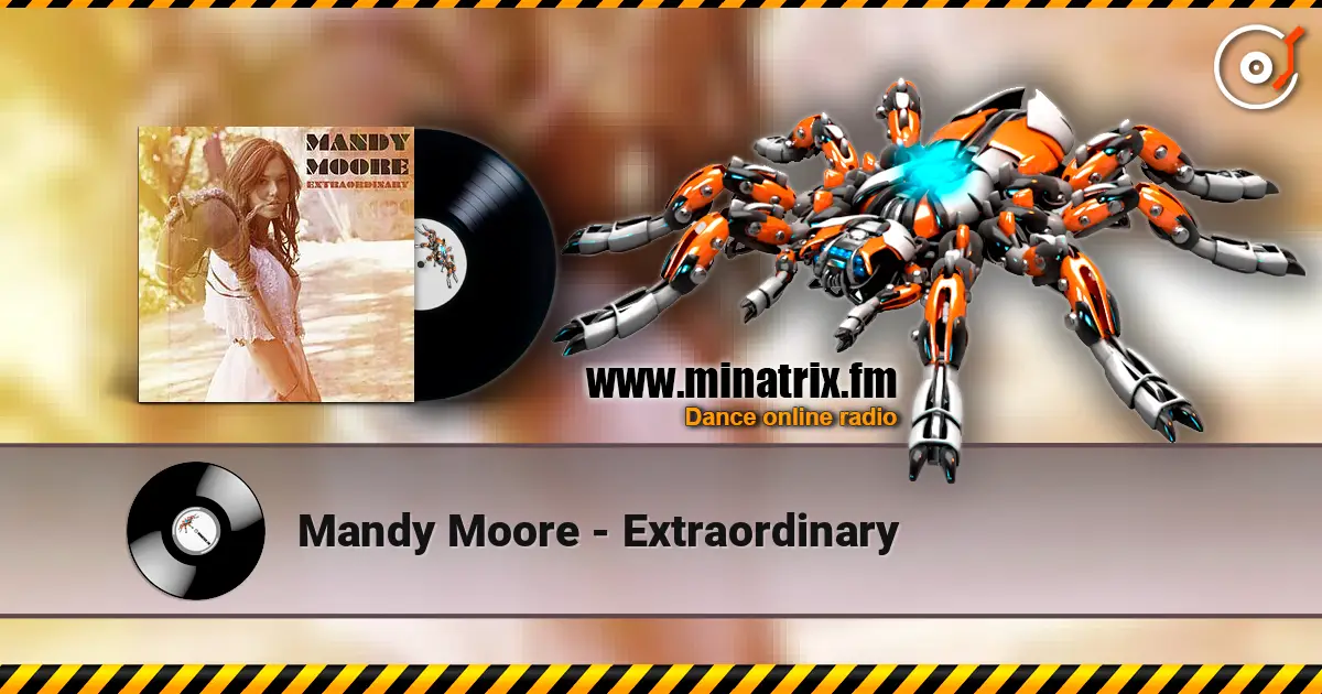 Mandy Moore - Extraordinary online in hoher Qualität hören | Minatrix.FM