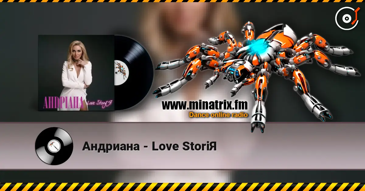 Андриана - Love StoriЯ online in hoher Qualität hören | Minatrix.FM