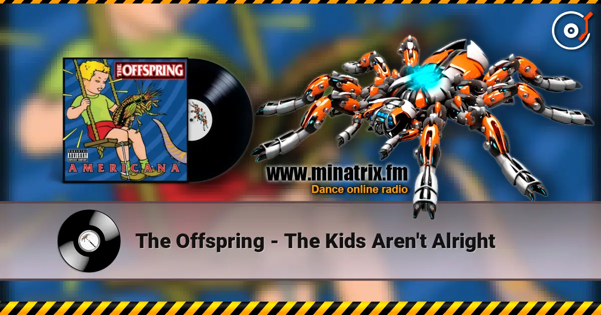The Offspring - The Kids Aren't Alright online in hoher Qualität hören | Minatrix.FM
