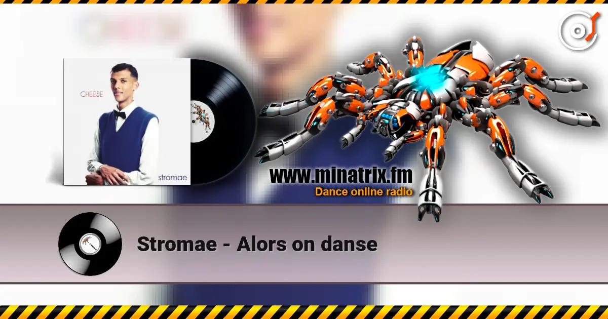 Stromae - Alors on danse online in hoher Qualität hören | Minatrix.FM