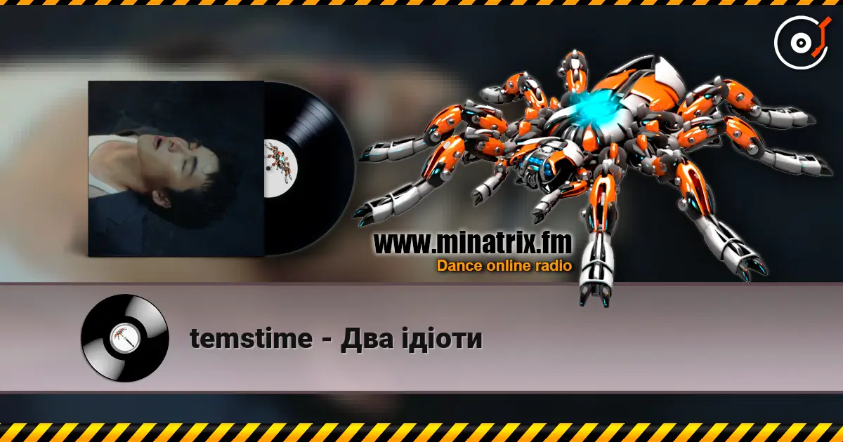 temstime - Два ідіоти online in hoher Qualität hören | Minatrix.FM