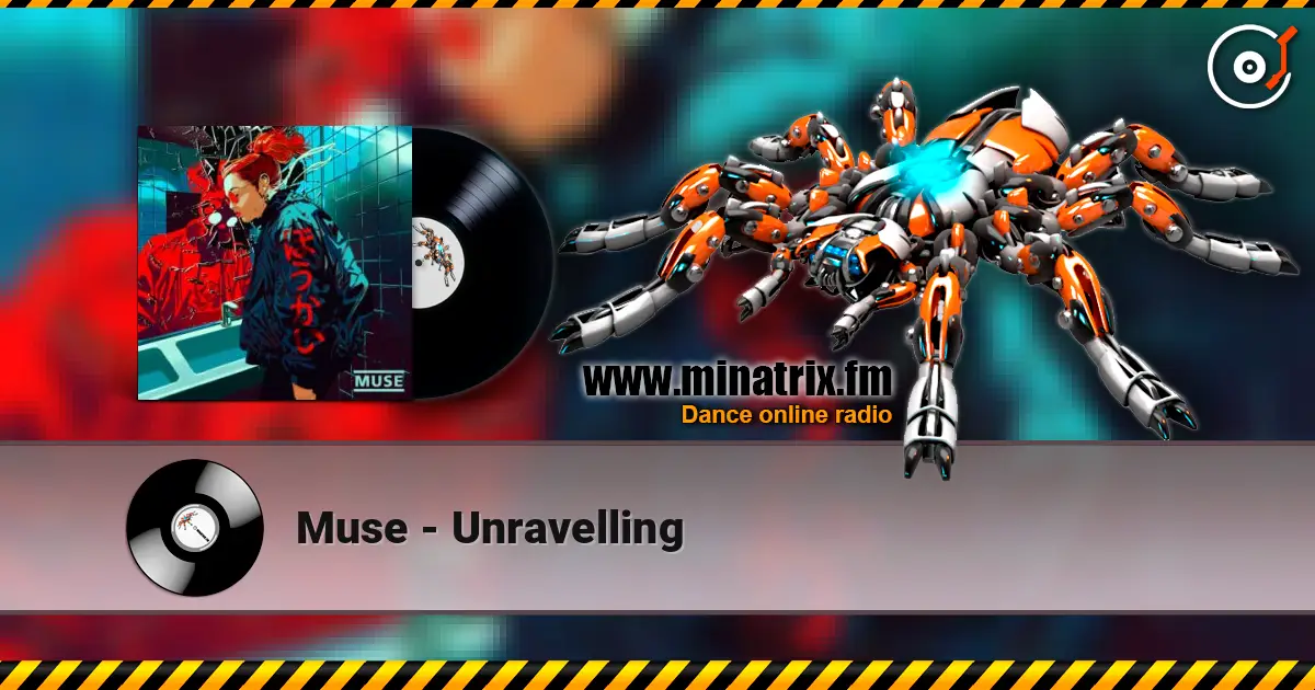 Muse - Unravelling online in hoher Qualität hören | Minatrix.FM