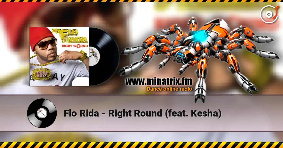 Flo Rida - Right Round (feat. Kesha) online in hoher Qualität hören | Minatrix.FM