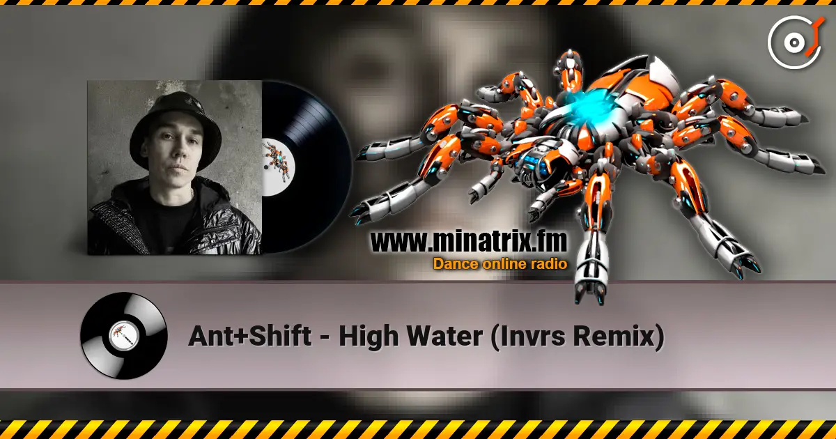 Ant+Shift - High Water (Invrs Remix) online in hoher Qualität hören | Minatrix.FM
