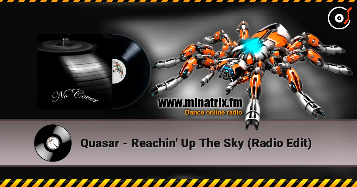 Quasar - Reachin' Up The Sky (Radio Edit) online in hoher Qualität hören | Minatrix.FM