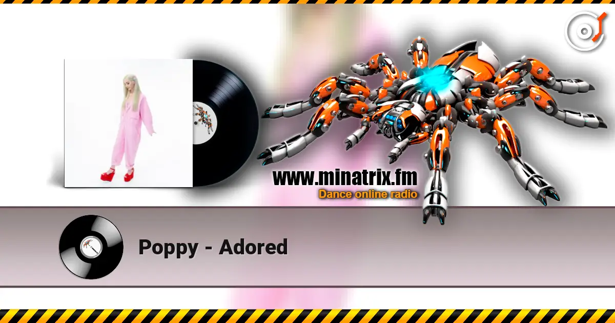 Poppy - Adored online in hoher Qualität hören | Minatrix.FM