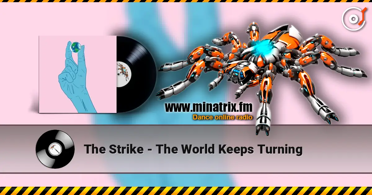 The Strike - The World Keeps Turning online in hoher Qualität hören | Minatrix.FM