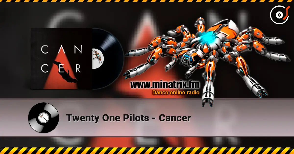 Twenty One Pilots - Cancer online in hoher Qualität hören | Minatrix.FM