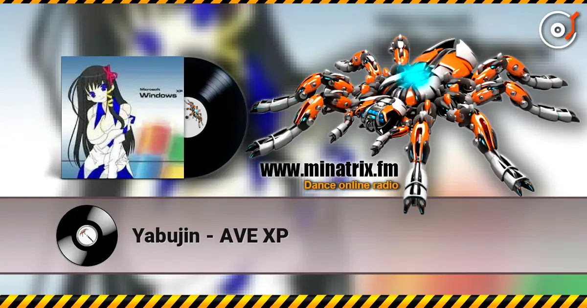 Yabujin - AVE XP online in hoher Qualität hören | Minatrix.FM