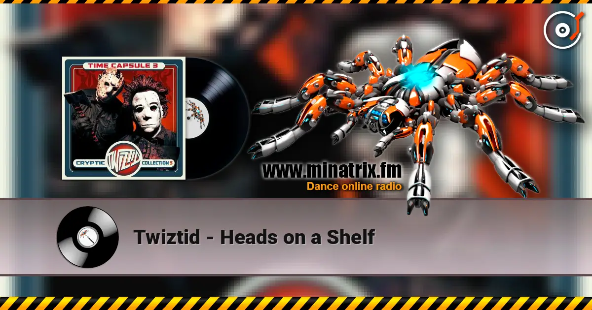 Twiztid - Heads on a Shelf online in hoher Qualität hören | Minatrix.FM