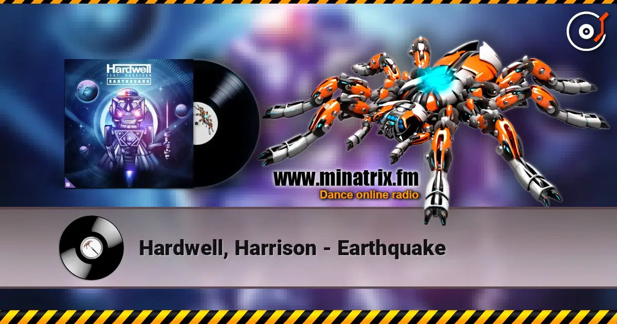 Hardwell, Harrison - Earthquake online in hoher Qualität hören | Minatrix.FM