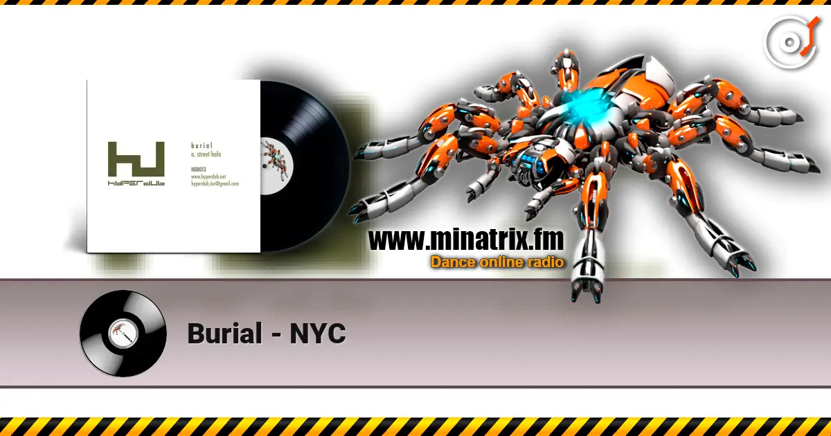 Burial - NYC online in hoher Qualität hören | Minatrix.FM