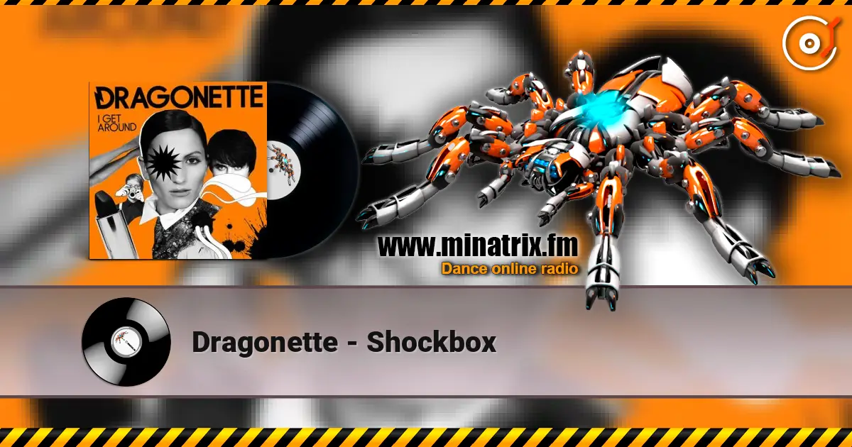 Dragonette - Shockbox online in hoher Qualität hören | Minatrix.FM